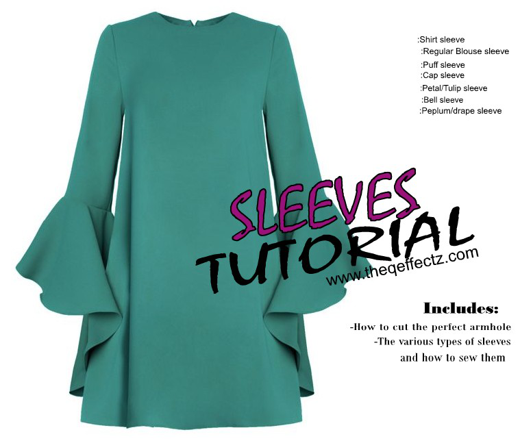 ALL SLEEVES TUTORIAL(Including How to cut the perfect armhole) – THE Q  EFFECTZ